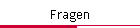 Fragen